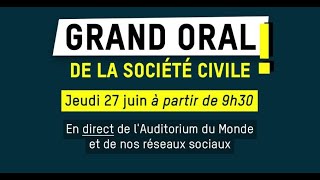 LE GRAND ORAL DE LA SOCIÉTÉ CIVILE [upl. by Akeyla]