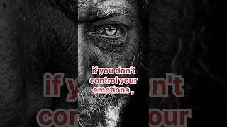 if you dont control your emotions  quotes  motivation  life quotes  control mind  shorts [upl. by Aicak677]