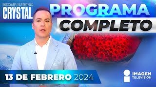 Noticias con Crystal Mendivil  Programa completo 13 de febrero de 2024 [upl. by Nahsez]