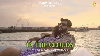 In the Clouds Official Video FukraInsaan amp Chitranshi  Manpreet Kaur  Shekhar fukrainsaan [upl. by Edin981]