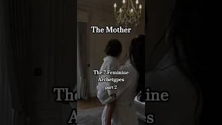 The Mother Archetype 🤍 7femininearchetypes themother themotherarchetype [upl. by Granlund]