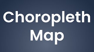 Choropleth Map [upl. by Arbed812]