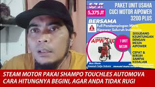 SHAMPO TOUCHLES AUTOMOVA  MASIH UNTUNG APA BUNTUNG BAGI PENGUSAHA CUCI MOTOR DENGAN AIPOWER [upl. by Harrad]