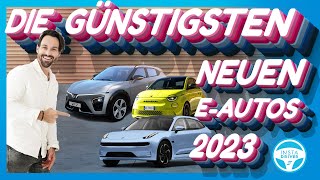 Alle günstigen NEUEN Elektroautos 2023  sowie alle DATEN und PREISE [upl. by Isidoro709]