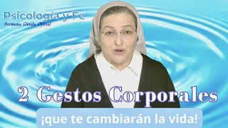 2 GESTOS CORPORALES que cambiarán tu Vida  Psicología y Fe  Hermana Glenda Oficial [upl. by Frame]