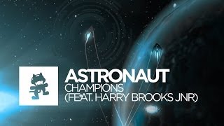 Astronaut  Champions feat Harry Brooks Jnr Monstercat Official Music Video [upl. by Susanna]