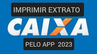 Como tirar EXTRATO Caixa 2023 [upl. by Entruoc722]