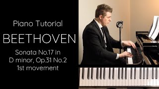 Beethoven Sonata No17 in D minor Op31 No2 1st Movement Tutorial [upl. by Raimes526]