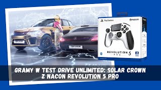 Test Drive Unlimited Solar Crown x Nacon Revolution 5 Pro  gramy i prezentujemy sprzęt [upl. by Natanoy925]