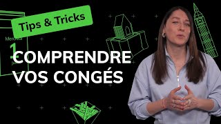 Tout savoir sur les congés  TIPS amp TRICKS [upl. by Leiruh661]