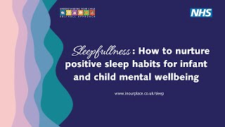 Sleepfullness How to nurture positive sleep habits for infant and child wellbeing [upl. by Farrish]