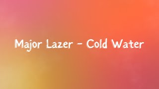 Major Lazer  Cold Water Lyrics [upl. by Singh290]