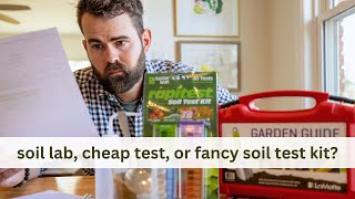 Comparing Soil Test Kits For Gardening Lab Results vs Affordable And Highend Options [upl. by Voletta]