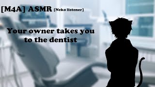 M4A ASMR Neko Listener  Taking you to the dentist [upl. by Amadeo]