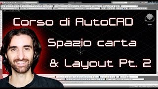 Corso di AutoCad  13  Layout e spazio carta Pt 2 [upl. by Linus777]