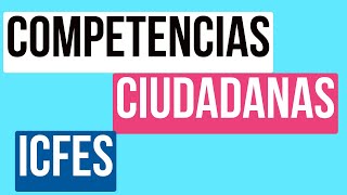 Todo lo que debes saber sobre Competencias Ciudadanas en el ICFES [upl. by Enohsal450]