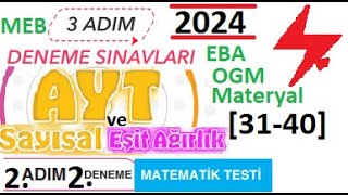 3 Adım Deneme Sınavları  2024  AYT Sayısal  2 Adım 2 Deneme  Matematik Testi  MEB  3140 [upl. by Llennehc]