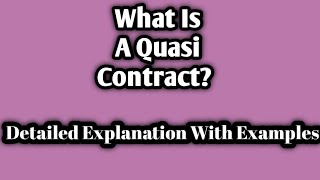 QUASICONTRACT  EXPLANATION WITH EXAMPLES [upl. by Willy]