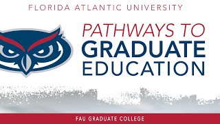 Choose FAU  Graduate Pathways Presentation [upl. by Sidras454]