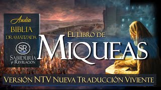 MIQUEAS AUDIO BIBLIA NTV EXCELENTE NUEVA TRADUCCIÓN VIVIENTE [upl. by Doloritas124]