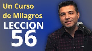 Un Curso de Milagros  Lección 56  Repaso 1 [upl. by Kallick]