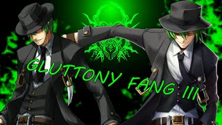 Gluttony Fang III Fanmade RemixMashup [upl. by Aglo357]