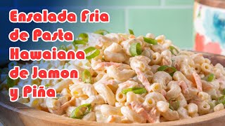 Ensalada Fria de Pasta Hawaiana Con Jamon y Piña [upl. by Pansy]