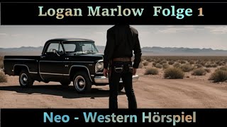 LOGAN MARLOW Komplettes Western Hörspiel [upl. by Sonstrom]