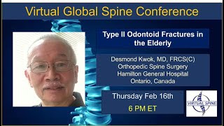 quotType II Odontoid Fractures in the Elderlyquot with Dr Desmond Kwok Feb 16 2023 [upl. by Siesser]