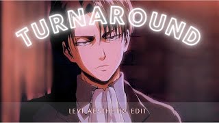 ＬＥＶＩ  𝘼𝙚𝙨𝙩𝙝𝙚𝙩𝙞𝙘  The Turnaround AMVEdit [upl. by Amlet]