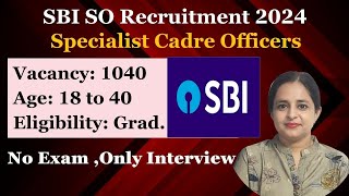 SBI SO Recruitment 2024 SBI SO Salary Eligibility Exam Pattern Vacancy  Complete Details  JGJ [upl. by Haim324]