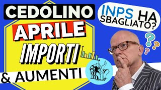 PENSIONI 👉 CEDOLINO APRILE SENZA AUMENTI amp IMPORTI PIÙ BASSI 🫤 L’INPS HA SBAGLIATO❓Chiariamo 🔎 [upl. by Lennad126]