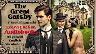 Learn English AudioBooks quotThe Great Gatsbyquot Chapters 5 amp 6 Advanced English Vocabulary [upl. by Lillith]