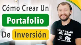 Cómo Crear Un Portafolio De Inversión [upl. by Esmerelda]