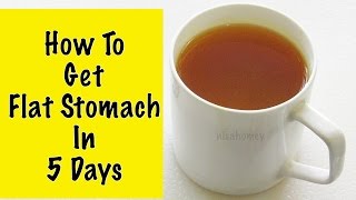 How To Get A Flat Stomach In 5 Days  How To Lose Weight Without Diet Or Exercise  Fat Cutter Tea [upl. by Aruasi179]