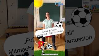 FUSSBALL ⚽️  Body Percussion  Kinderlied  kita  grundschule musikfürkinder kindermusik [upl. by Caldwell960]