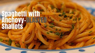 Spaghetti with Anchovyblasted Shallots [upl. by Dorey254]