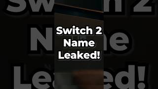 The Switch 2 Leak Proves Me Right [upl. by Jansen]