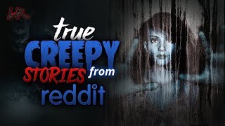 True Creepy Stories From Reddit [upl. by Schifra]