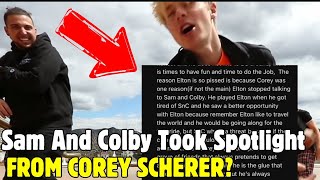 Sam And Colby Took Spotlight Away From Corey Scherer [upl. by Akimahc]