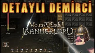 Mount and Blade 2 Bannerlord Demirci Rehberi ve Detaylı Crafting [upl. by Aiuqenehs]