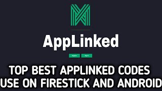 Top Best Applinked codes to use on Firestick and Android TV [upl. by Scherman]