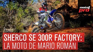 Prueba  Sherco SE 300R Factory La moto de Mario Román [upl. by Aylmer]