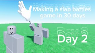 Making a slap battles game in 30 Days  Day 2   Game in description [upl. by Esinehs]