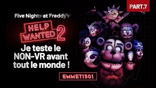 Je teste le NONVR avant tout le monde  Fnaf Help Wanted 2  PART 7 [upl. by Dareece311]