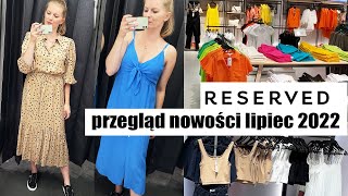 TO JEST MODNE RESERVED PRZEGLĄD LETNICH NOWOŚCI MIERZYMY TRENDY LATO 2022 [upl. by Patric]