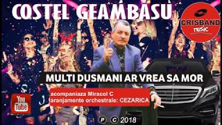 COSTEL GEAMBASU MULTI DUSMANI AR VREA SA MOR 2018 [upl. by Ober]