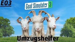 Goat Simulator 3 E3  Wir sind jetzt Umzugshelfer Ob das gut geht [upl. by Caundra894]