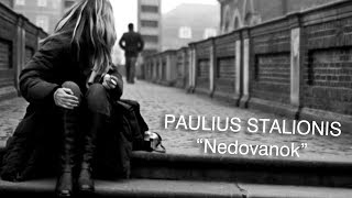 PAULIUS STALIONIS  quotNedovanokquot [upl. by Geller]