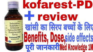 KofarestPD Syrup Uses in Hindi Mucus Cough benefits Side Effects Dose MedKnowledge1M [upl. by Telocin714]